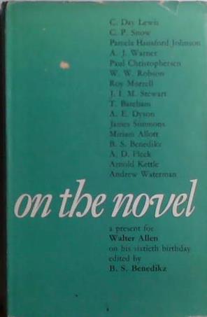 On the Novel: a Present for Walter Allen on His 60th Birthday from His Friends and Colleagues | 9999903521761 | Walter Ernest Allen