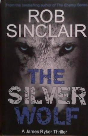 The Silver Wolf | 9999903497738 | Rob Sinclair