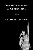 Hunger Makes Me a Modern Girl | 9999903459408 | Carrie Brownstein