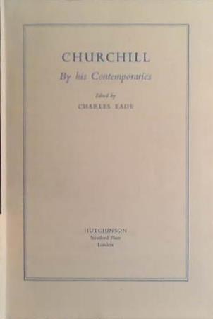Churchill: By His Contemporaries | 9999903480242 | Charles Eade