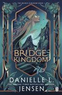 The Bridge Kingdom | 9999903328353 | Danielle L. Jensen
