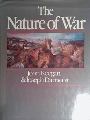 The Nature of War | 9999903528654 | John Keegan