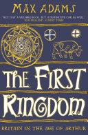 The First Kingdom | 9999903531579 | Max Adams