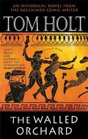 The Walled Orchard | 9999903313359 | Tom Holt