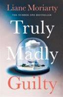 Truly Madly Guilty | 9999903428213 | Liane Moriarty