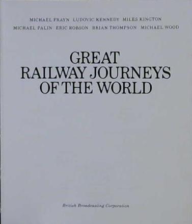 Great Railway Journeys of the World | 9999903191391 | Michael Frayn