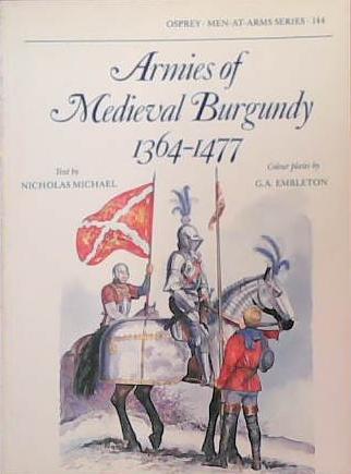 Armies of Medieval Burgundy 1364-1477 | 9999903390541 | Nicholas Michael
