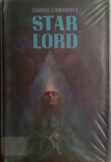 Star Lord | 9999903413134 | Louise Lawrence