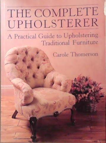 The Complete Upholsterer | 9999903336051 | Carole Thomerson