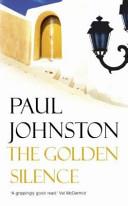 The Golden Silence | 9999903313762 | Paul Johnston,