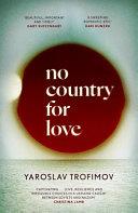 No Country for Love | 9999903407638 | Yaroslav Trofimov