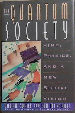 The Quantum Society | 9999903364429 | Danah Zohar and Ian Marshall