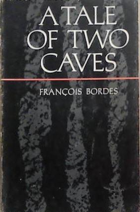 A Tale of Two Caves | 9999903336570 | Francois Bordes