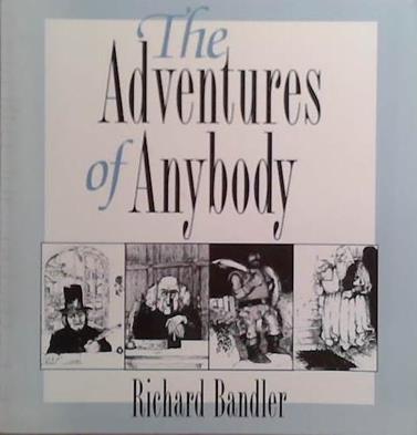 The Adventures of Anybody | 9999903527275 | Richard Bandler