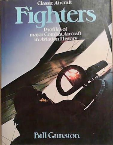 Classic aircraft fighters | 9999903316565 | Bill Gunston