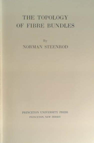 The Topology of Fibre Bundles | 9999903402183 | Norman Earl Steenrod
