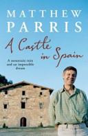 A Castle in Spain | 9999903389910 | Matthew Parris