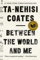 Between the World and Me | 9999903331766 | Ta-Nehisi Coates