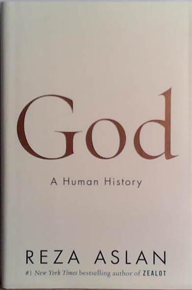 God: A Human History | 9999903483670 | Reza Aslan
