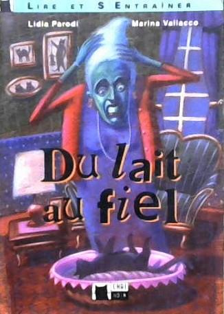 Du lait au fiel | 9999902887967 | Parodi, L