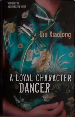 A loyal character dancer | 9999903435570 | Xiaolong, Qiu