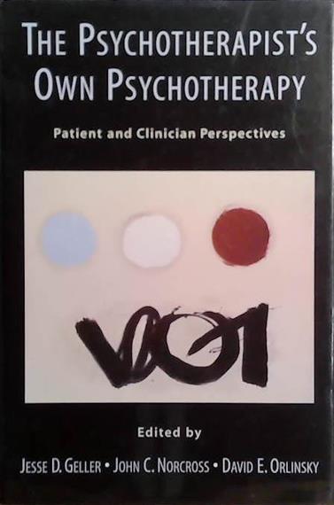 The Psychotherapist's Own Psychotherapy | 9999903514152 | Jesse D. Geller John C. Norcross David E. Orlinsky