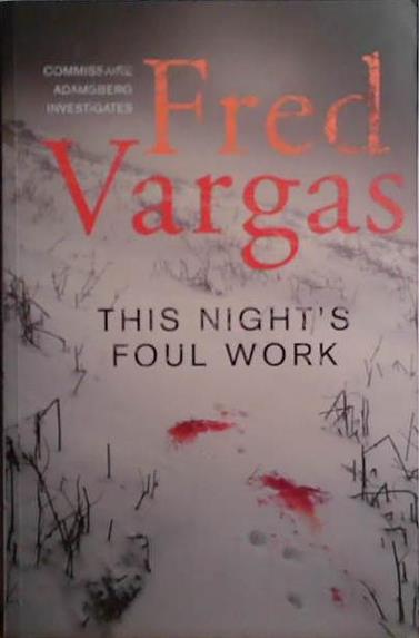 This Night's Foul Work | 9999903508328 | Fred Vargas,