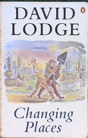 Changing Places: A Tale of Two Campuses | 9999903416838 | Lodge, David