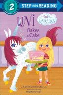 Uni Bakes a Cake (Uni the Unicorn) | 9999903373957 | Amy Krouse Rosenthal