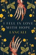 I Fell in Love with Hope | 9999903327035 | Lancali
