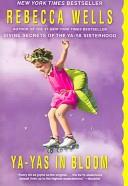 Ya-Yas in Bloom | 9999902921098 | Rebecca Wells