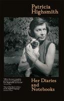 Patricia Highsmith: Her Diaries and Notebooks | 9999903297833 | Patricia Highsmith