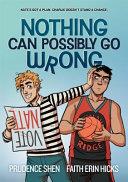 Nothing Can Possibly Go Wrong | 9999903442547 | Prudence Shen