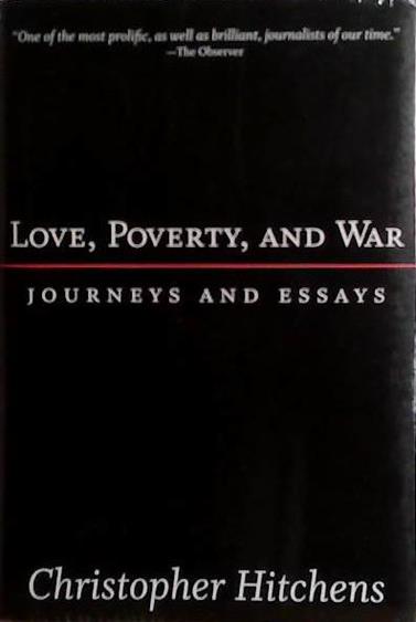 Love, Poverty and War | 9999903470311 | Christopher Hitchens