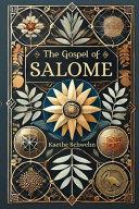 The Gospel of Salome | 9999903419075 | Kaethe Schwehn