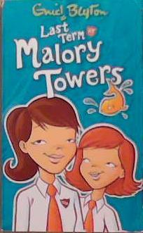 Last Term at Malory Towers | 9999903357667 | Enid Blyton