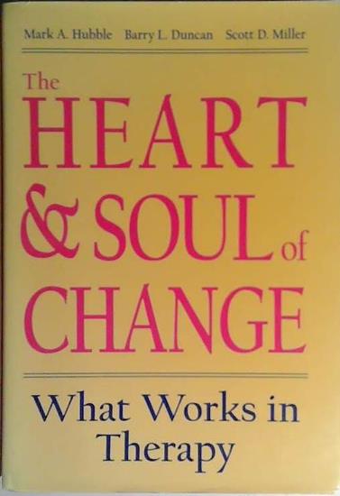 The Heart and Soul of Change | 9999903514343 | Mark A. Hubble