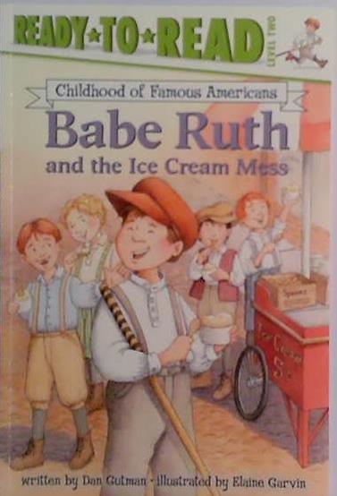 babe Ruth and the Ice Cream MEss | 9999903485810 | Dan Gutman