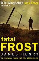 Fatal Frost | 9999903467366 | James Henry