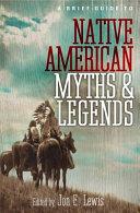 A Brief Guide to Native American Myths and Legends | 9781780337876 | Lewis Spence