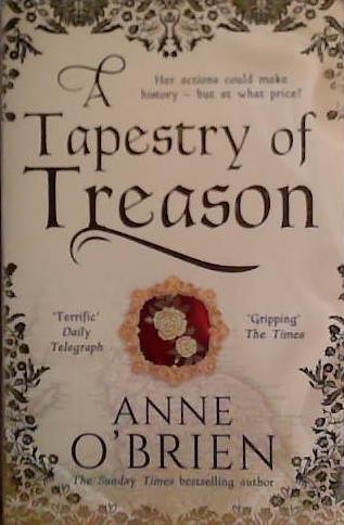 A Tapestry of Treason | 9999903493693 | Anne O' Brien