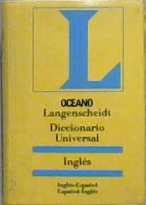 Diccionario Universal Ingles | 9999903182429 | Oceano Langenscheidt Ediciones, S.L., Grupo Oceano