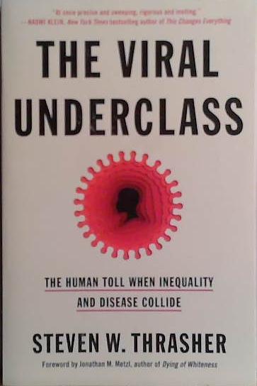 The Viral Underclass | 9999903486824 | Steven W. Thrasher