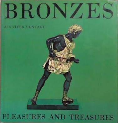 Bronzes: Pleasures and Treasures | 9999903339663 | Jennifer Montagu