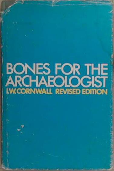 Bones for the Archaeologist | 9999903275015 | Ian Wolfram Cornwall