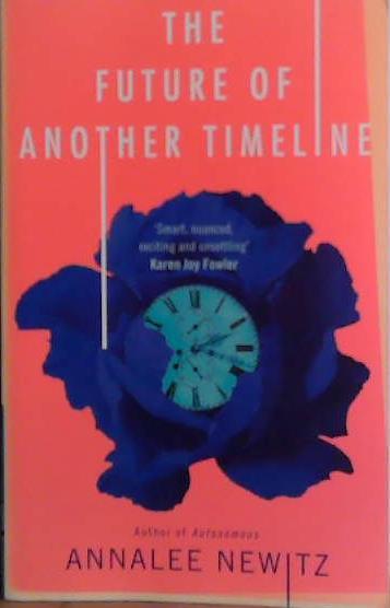 The Future of Another Timeline | 9999903489252 | Annalee Newitz