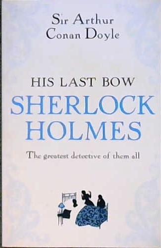 The Last Bow | 9999903420774 | Conan Doyle, Sir Athur