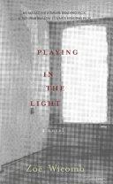 Playing in the Light | 9999903303053 | Zoë Wicomb