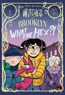 Witches of Brooklyn: What the Hex?! | 9999903494249 | Sophie Escabasse