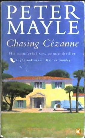 Chasing Cezanne | 9999903387275 | Mayle, Peter